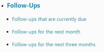 Screenshot of the section of the database that shows how to view follow ups that are currently due.